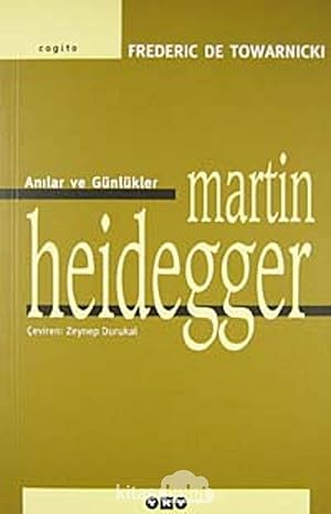 Martin Heidegger / Anılar ve Günlükler