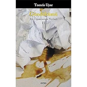 Gündökümü - 2 / Bir Uyumsuzun Notları