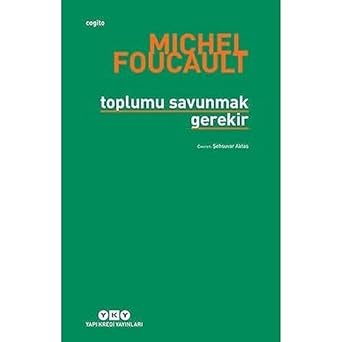 Toplumu Savunmak Gerekir