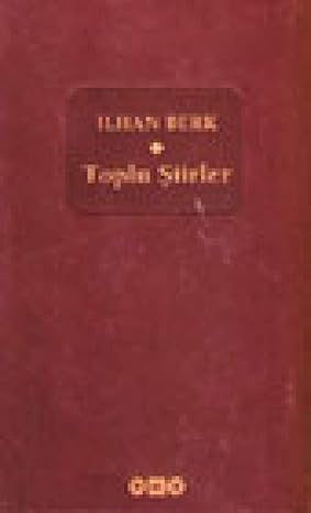 Toplu Şiirler - İlhan Berk