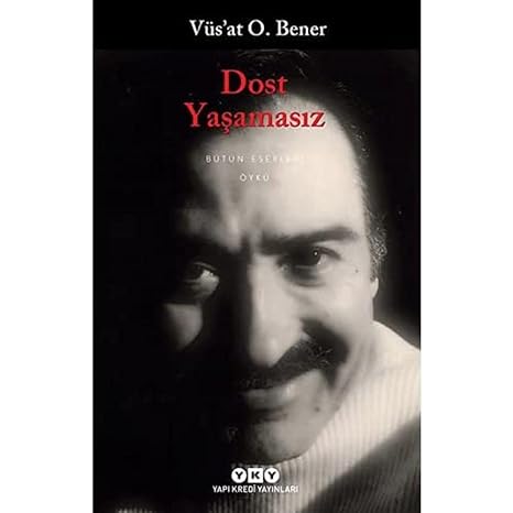 Dost - Yaşamasız