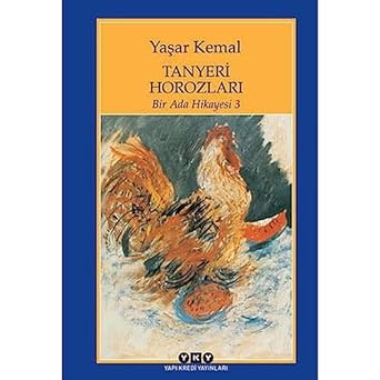 Tanyeri Horozları / Bir Ada Hikayesi 3