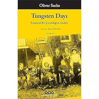Tungsten Dayı - Kimyasal Bir Çocukluğun Anıları