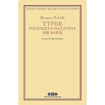 Typee: Polinezya Hayatına Bir Bakış: Polinezya Hayatında Bir Bakış