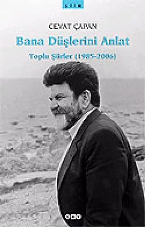 Bana Düşlerini Anlat, Toplu Şiirler