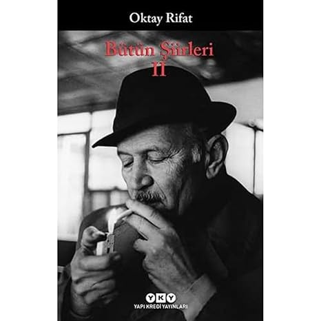 Bütün Şiirleri II - Oktay Rifat