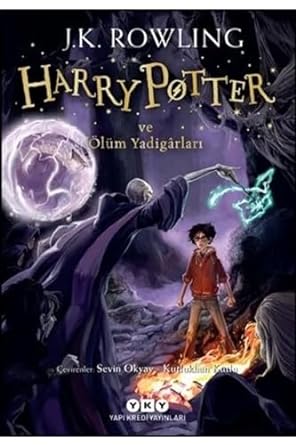 Harry Potter ve Ölüm Yadigârları: Harry Potter Serisinin Yedinci ve Son Kitabı