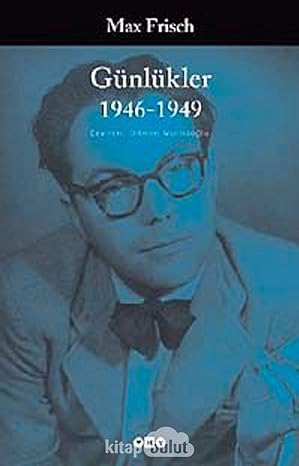 Günlükler - 1946-1949 / Max Frisch