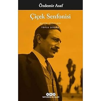 Çiçek Senfonisi - Toplu Şiirler
