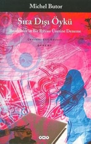 Sıra Dışı Öykü: Baudelaire'in Bir Rüyası Üzerine Deneme