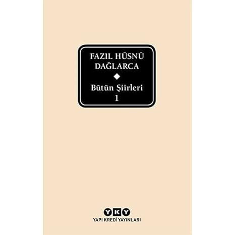 Bütün Şiirleri 1 - Fazıl Hüsnü Dağlarca