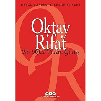 Bir Aşka Vuran Güneş - Seçme Şiirler - Oktay Rifat
