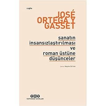 Sanatın İnsansızlaştırılması ve Roman Üstüne Düşünceler