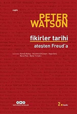 Fikirler Tarihi - Ateşten Freud'a: Ateşten Freud'a : Ateşten Freud'a