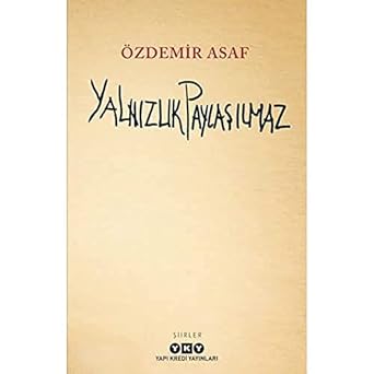 Yalnızlık Paylaşılmaz