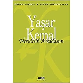 Neredesin Arkadaşım - Seçme Röportajlar