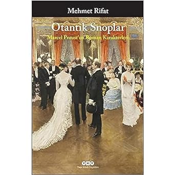 Otantik Snoplar – Marcel Proust’un Roman Karakterleri