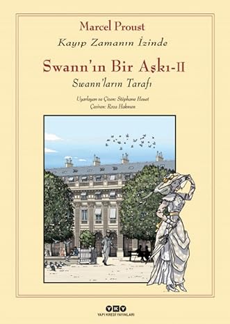 Swann'ın Bir Aşkı II - Swann'ların Tarafı: Kayıp Zamanın İzinde