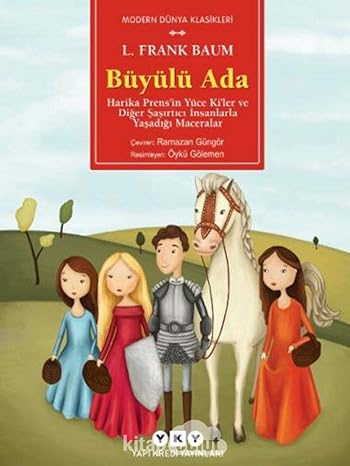 Büyülü Ada - Harika Prens’in Yüce Ki’ler ve Diğer Şaşırtıcı İnsanlarla Yaşadığı Maceralar