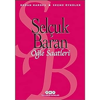 Öğle Saatleri - Seçme Öyküler