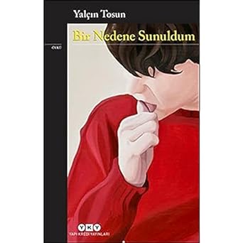 Bir Nedene Sunuldum