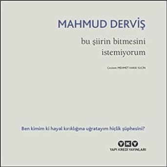 Bu Şiirin Bitmesini İstemiyorum