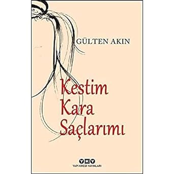 Kestim Kara Saçlarımı