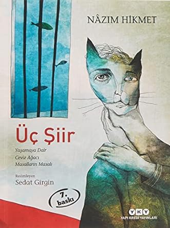 Üç Şiir - Yaşamaya Dair, Ceviz Ağacı, Masalların Masalı