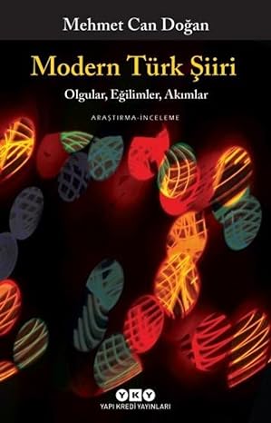 Modern Türk Şiiri - Olgular, Eğilimler, Akımlar