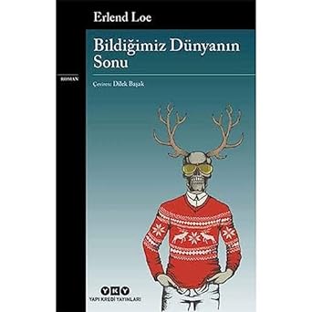 Bildiğimiz Dünyanın Sonu