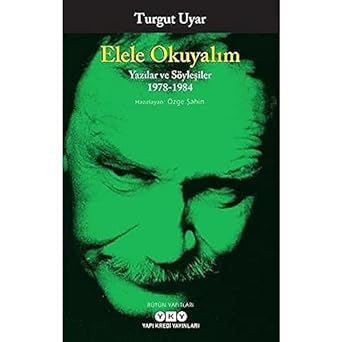 Elele Okuyalım - Yazılar ve Söyleşiler 1978-1984