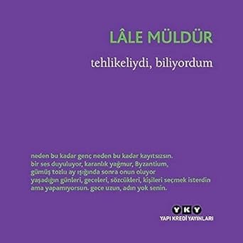 Tehlikeliydi, Biliyordum