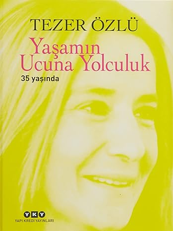 Yaşamın Ucuna Yolculuk 35 Yaşında
