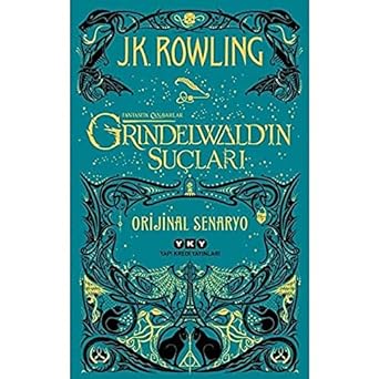 Fantastik Canavarlar: Grindelwald’ın Suçları - Orijinal Senaryo