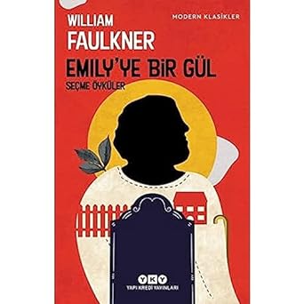 Emily’ye Bir Gül: Seçme Öyküler
