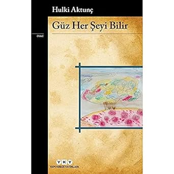 Güz Her Şeyi Bilir