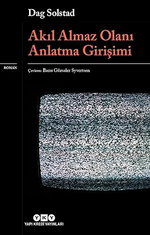 Akıl Almaz Olanı Anlatma Girişimi