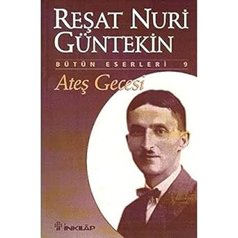 Ateş Gecesi: Bütün Eserleri 9