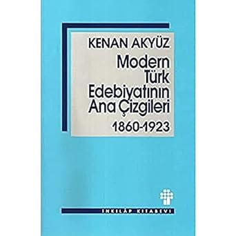 Modern Türk Edebiyatının Ana Çizgileri: 1860-1923