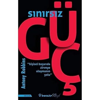 Sınırsız Güç: Kişisel Başarıda Zirveye Ulaşmanın Yolu