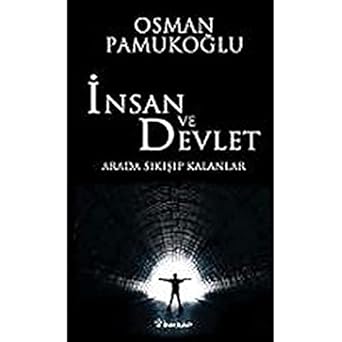 İnsan ve Devlet: Arada Sıkışıp Kalanlar