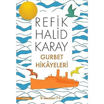 Gurbet Hikayeleri - Yer Altında Dünya Var: 100 Temel Eser - 2 Kitap bir arada!