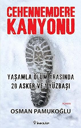 Cehennemdere Kanyonu: Yaşamla Ölüm Arasında 20 Asker ve 1 Yüzbaşı