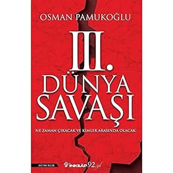 3. Dünya Savaşı: Ne Zaman Çıkacak ve Kimler Arasında Olacak