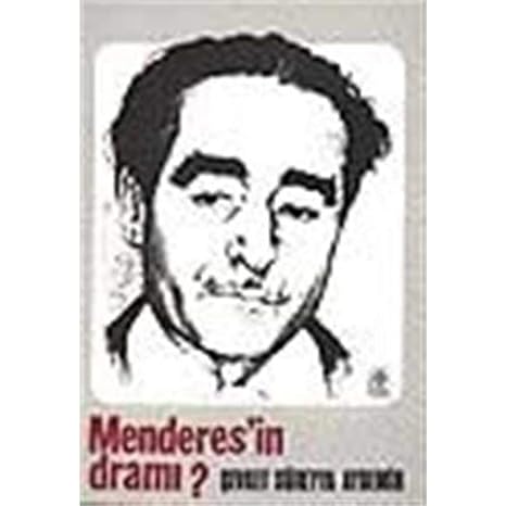 Menderes’in Dramı: