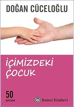 İçimizdeki Çocuk: Yaşamımıza Yön Veren Güçlü Varlık