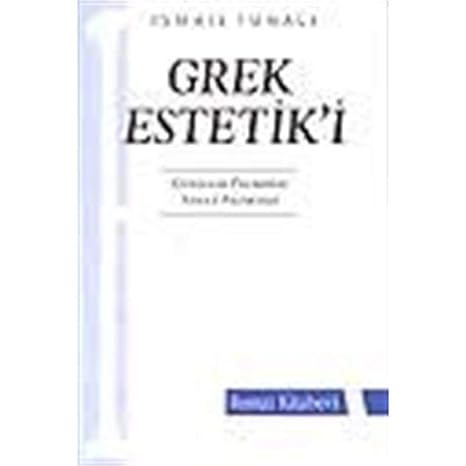 Grek Estetik'i: Güzellik Felsefesi - Sanat Felsefesi