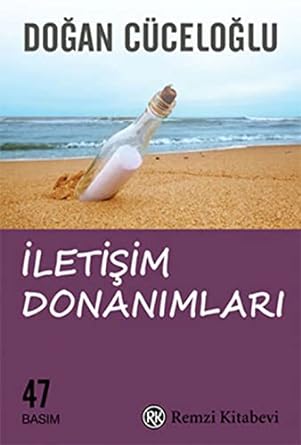 İletişim Donanımları: Keşke’siz Bir Yaşam İçin