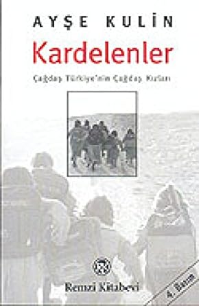 Kardelenler: Çağdaş Türkiye'nin Çağdaş Kızları: Çağdaş Türkiye'nin Çağdaş Kızları