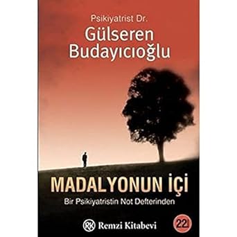 Madalyonun İçi: Bir Psikiyatristin Not Defterinden